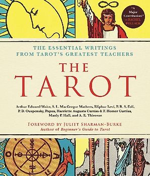 The Tarot: A Collection of Secret Wisdom from Tarot's Mystical Origins