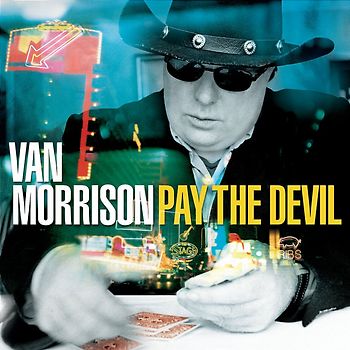 Van Morrison - Pay the Devil