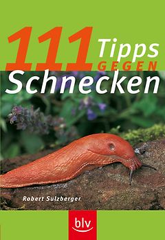 111 Tipps gegen Schnecken
