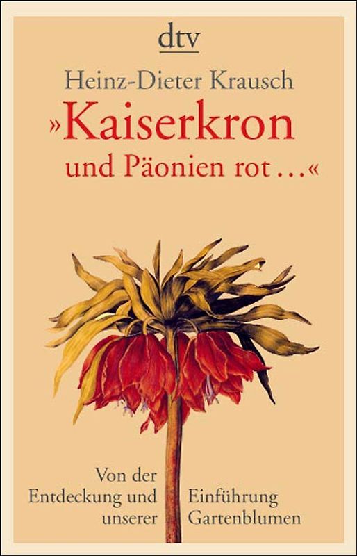 "Kaiserkron und Päonien rot..."