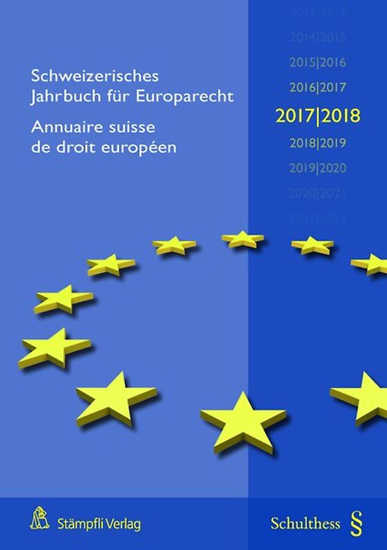 Schweizerisches Jahrbuch für Europarecht 2017/2018 / Annuaire suisse de droit européen 2017/2018 (PrintPlus: Buch inkl E-Book)