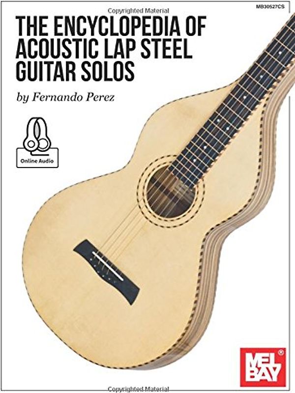 The Encyclopedia of Acoustic Lap Steel Guitar Solos