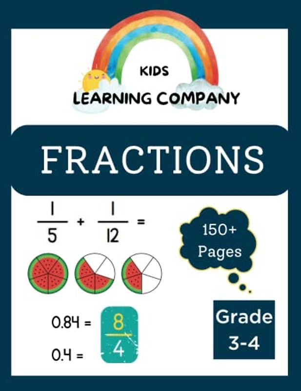 Mastering Fractions: Math Workbook for 3rd Grade & 4th Grade: 150+ page math fraction workbook, Fractions Grade 3 & 4, Fractions & Decimals, Homeschool Workbook for Grades 3-4