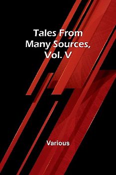 Tales from Many Sources, Vol. V