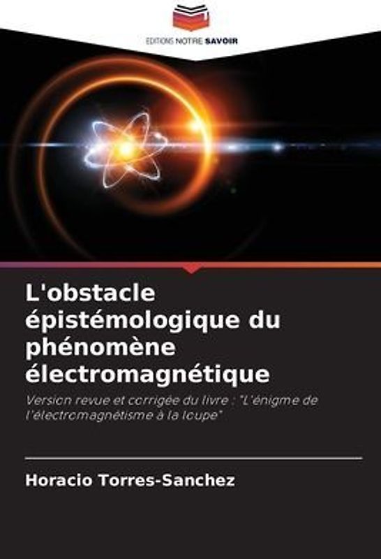 L'obstacle épistémologique du phénomène électromagnétique