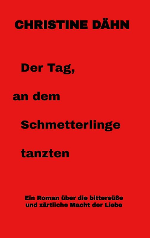 Der Tag, an dem Schmetterlinge tanzten