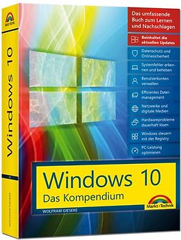 Windows 10 - Das große Kompendium inkl. aller aktuellen Updates - Ein umfassender Ratgeber