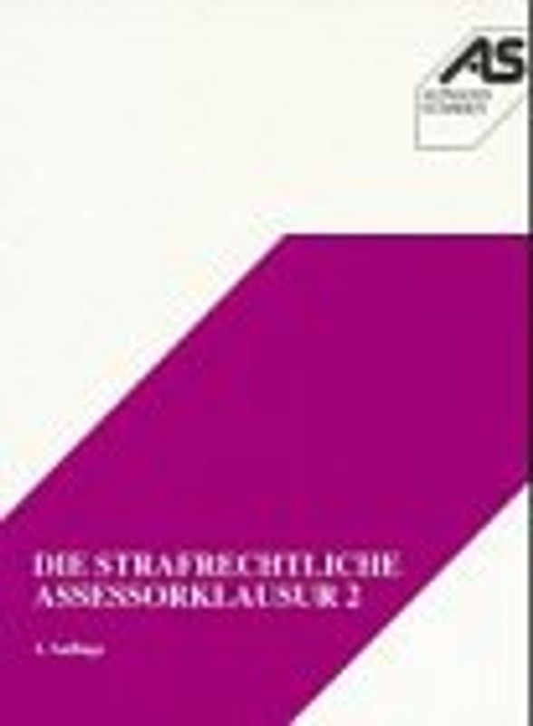 Die strafrechtliche Assessorklausur