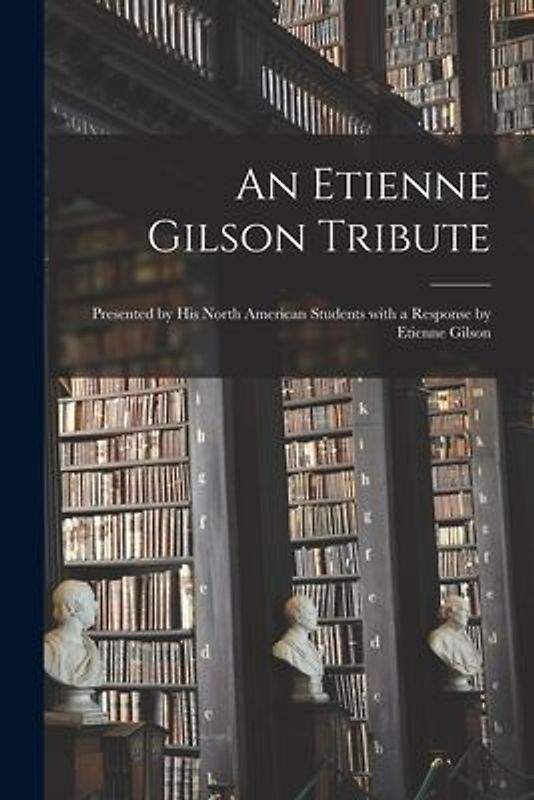 An Etienne Gilson Tribute