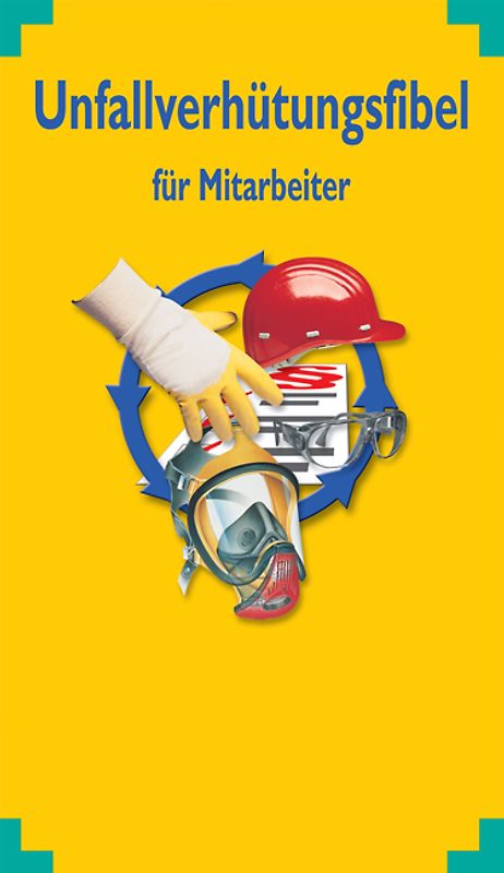 Unfallverhütungsfibel für Mitarbeiter