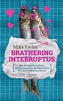Brathering interruptus