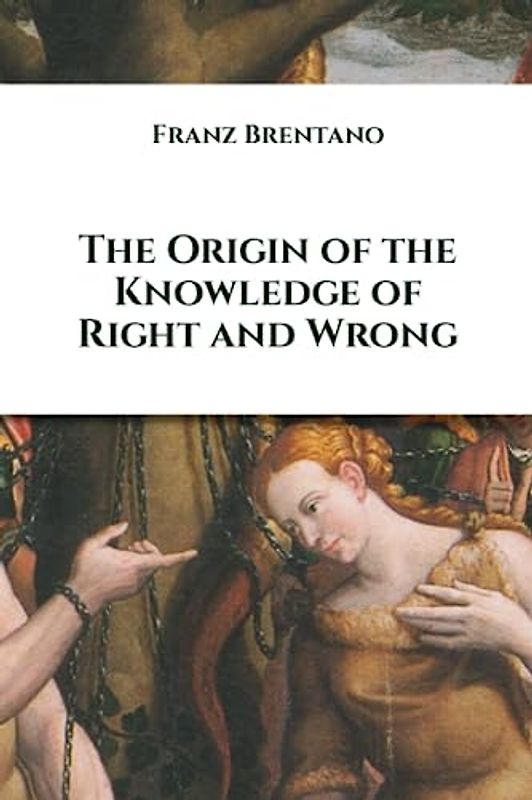 The Origin of the Knowledge of Right and Wrong
