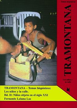 Los ninos y la calle. Ninos objeto en el siglo XXI / Los nińos y la calle. Ninos objeto en el siglo XXI