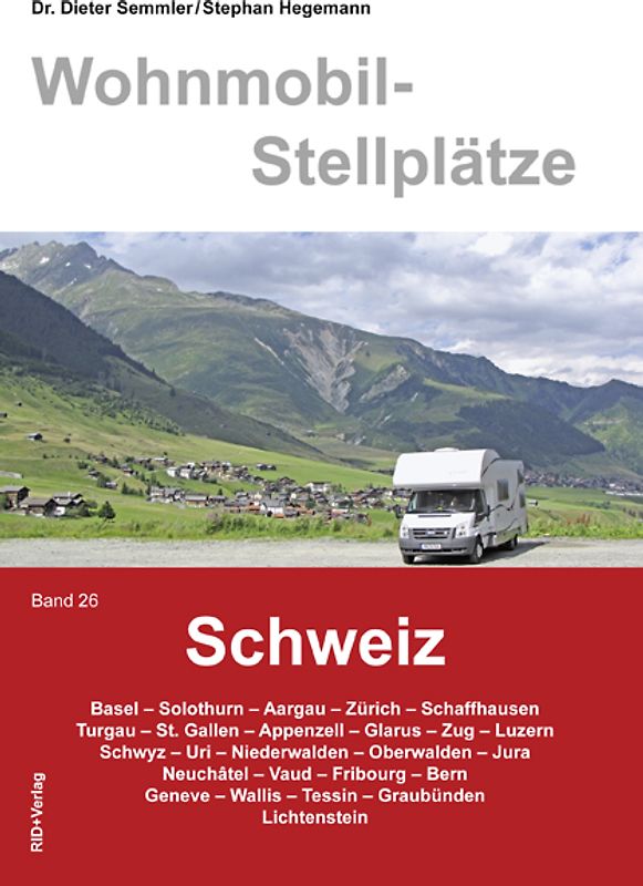 Wohnmobil-Stellplätze Schweiz Band 26