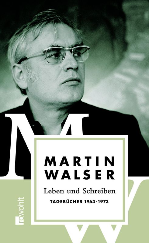Leben und Schreiben: Tagebücher 1963 - 1973
