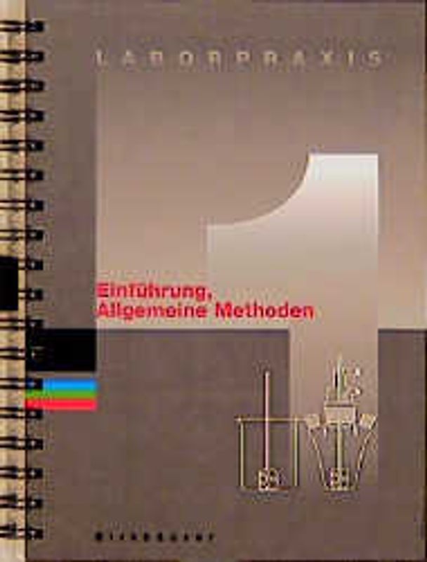 Laborpraxis Bd. 1: Einführung, Allgemeine Methoden