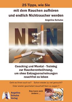 25 Tipps, wie Sie mit dem Rauchen aufhören und endlich Nichtraucher werden