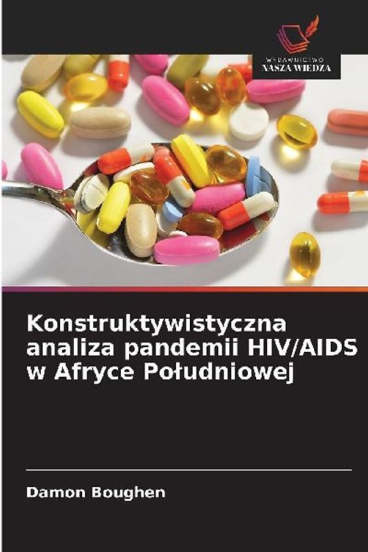Konstruktywistyczna analiza pandemii HIV/AIDS w Afryce Po¿udniowej