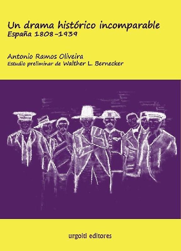 Un drama histórico incomparable : España 1808-1939