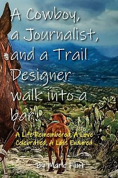 A Cowboy, a Journalist, and a Trail Builder Walk Into a Bar