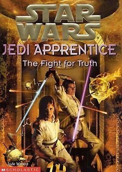 The Fight for Truth (Star Wars: Jedi Apprentice) - Jude Watson