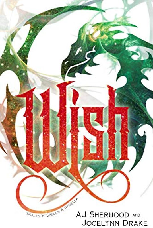 Wish (Scales 'N' Spells, Band 3)