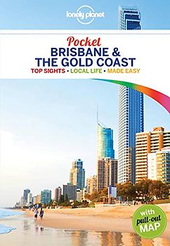 Lonely Planet Pocket Brisbane & the Gold Coast 1: Top Sights. Local Life. Made easy. With pull-out map (Pocket Guide)