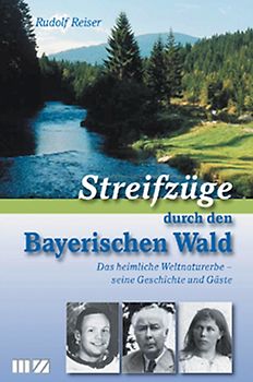 Streifzüge durch den Bayerischen Wald