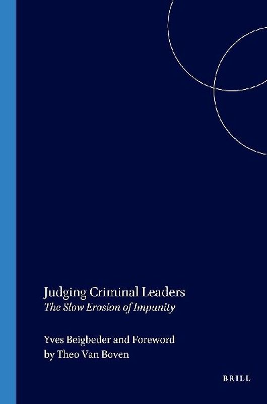 Judging Criminal Leaders:The Slow Erosion of Impunity