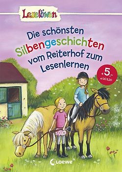 Leselöwen - Das Original - Die schönsten Silbengeschichten vom Reiterhof zum Lesenlernen
