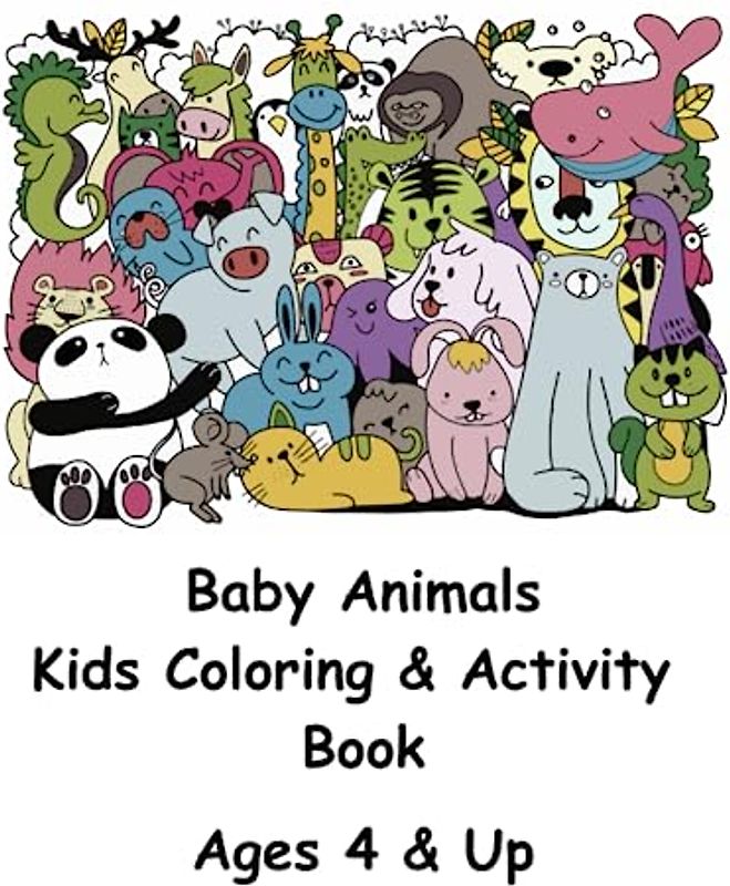 Baby Animals Kids Coloring & Activity Book | 110 Images to Color of Baby Animals with Trace and Counting Activities for Kids Ages 4 & Up: Herd of Colorful Baby Animals