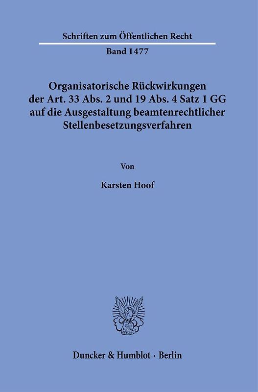 Organisatorische Rückwirkungen der Art. 33 Abs. 2 und 19 Abs. 4 Satz 1 GG auf die Ausgestaltung beamtenrechtlicher Stellenbesetzungsverfahren.