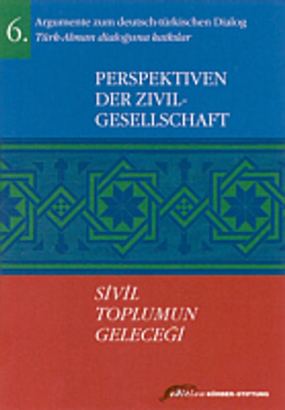 Perspektiven der Zivilgesellschaft /Sivil toplumun geleceǧi