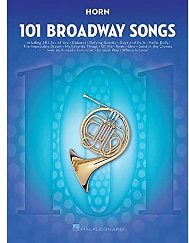 101 Broadway Songs: Horn: Noten, Sammelband für Horn