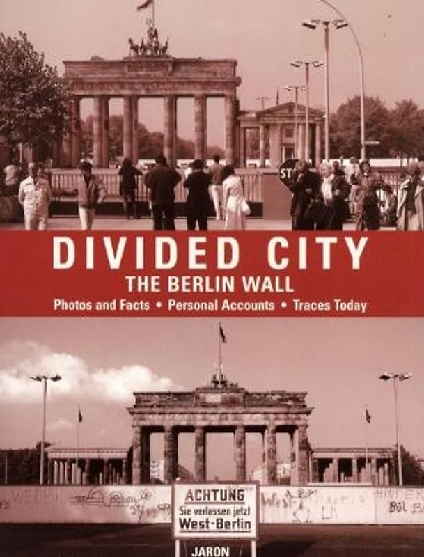 Divided City - The Berlin Wall