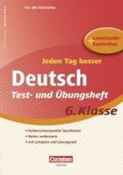 Jeden Tag besser - Deutsch Test- und Übungsheft 6. Klasse