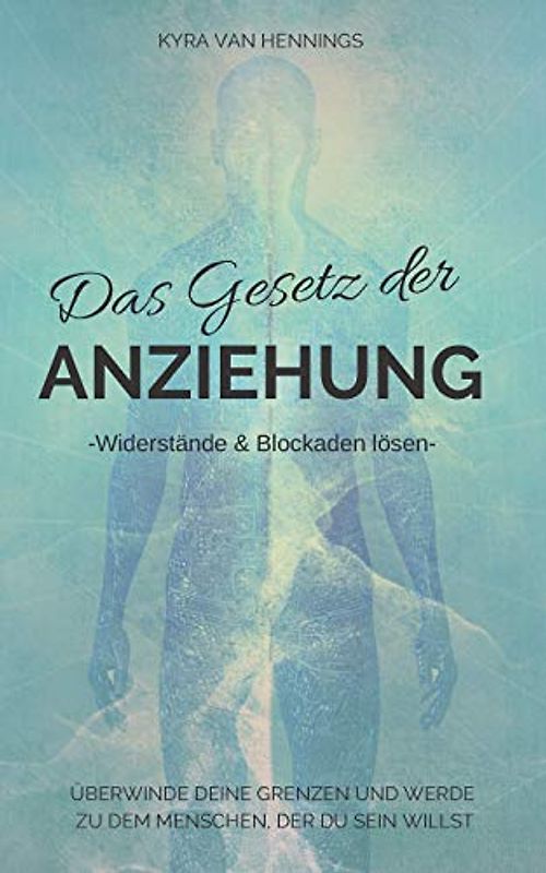 Das Gesetz der ANZIEHUNG -Widerstände & Blockaden lösen-