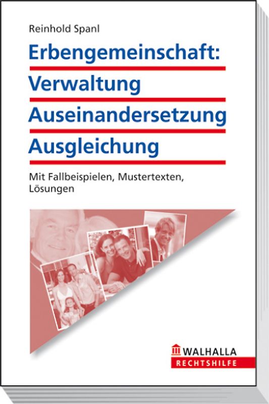 Erbengemeinschaft: Verwaltung - Auseinandersetzung - Ausgleichung