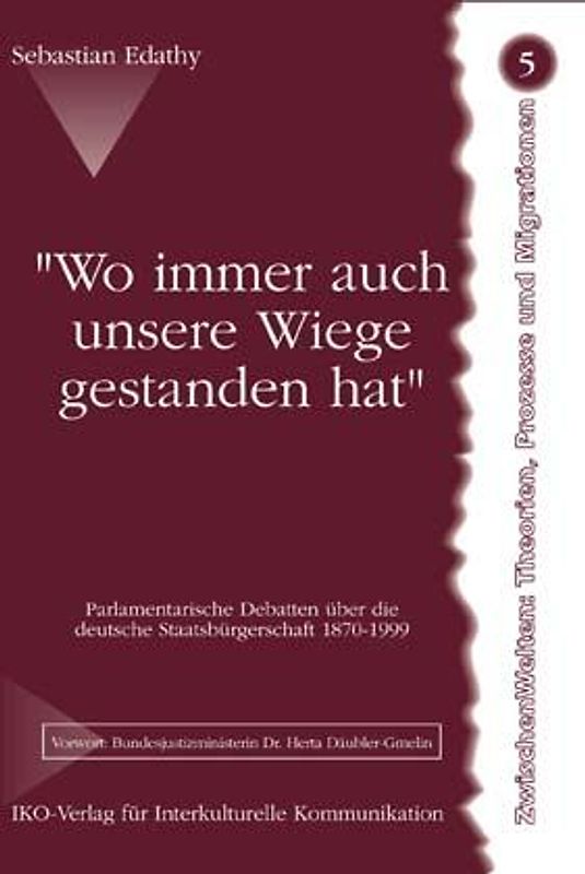 Wo immer auch unsere Wiege gestanden hat