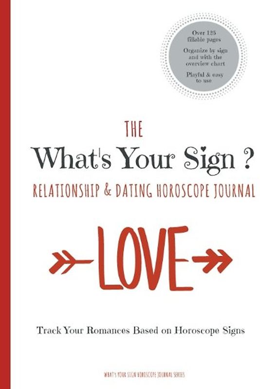 The What's Your Sign Relationship & Dating Horoscope Journal