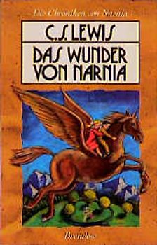 Die Chroniken von Narnia 1. Das Wunder von Narnia