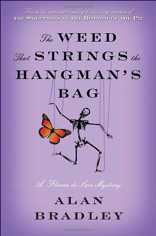 The Weed That Strings the Hangman's Bag: A Flavia de Luce Mystery: A Mystery (Flavia de Luce Mysteries)