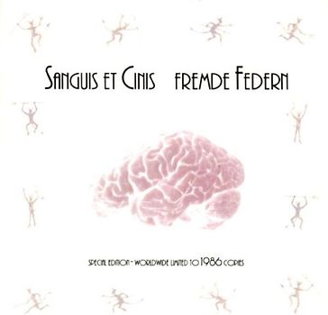 Sanguis et Cinis - Fremde Federn (Lim.ed.)