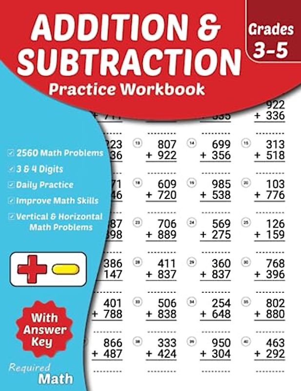 Required Math - Addition and Subtraction Practice Workbook Grades 3-5: Educational Mathematics Worksheets for Daily Practice with Answer Key, Ages 8 ... 2560 Vertical & Horizontal Math Problems