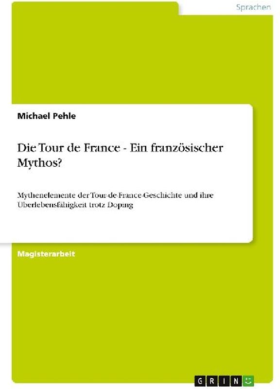 Die Tour de France - Ein französischer Mythos?