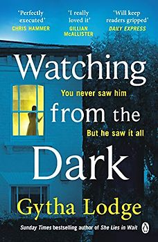 Watching from the Dark: The gripping new crime thriller from the Richard and Judy bestselling author