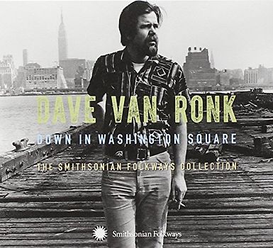 Ronk,Dave Van - Down in Washington Square-the Smithson