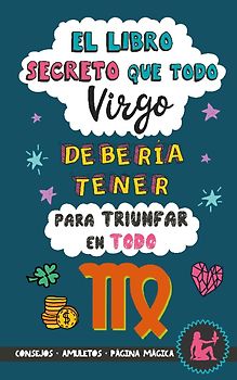 El libro secreto que todo Virgo debería tener para triunfar en todo