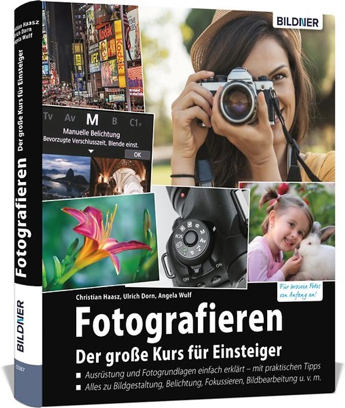 Fotografieren - Die große Fotoschule für Einsteiger