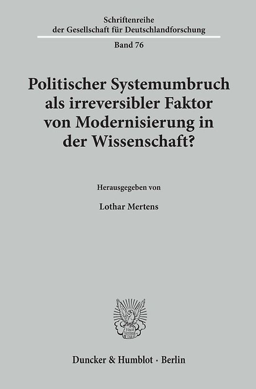 Politischer Systemumbruch als irreversibler Faktor von Modernisierung in der Wissenschaft?